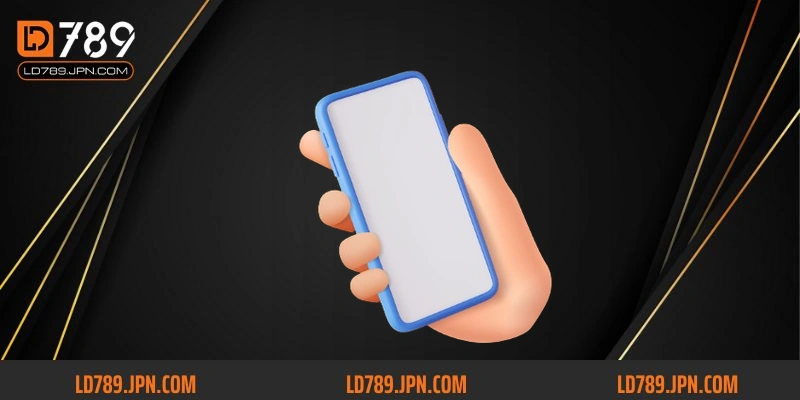 Cần chuẩn bị những gì để tải app LD789?